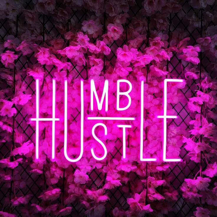 HUMBLE HUSTLE Neon Sign